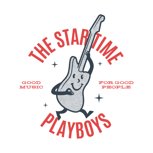 The Star Time Playboys - Good Music For Good People by The Star Time Playboys