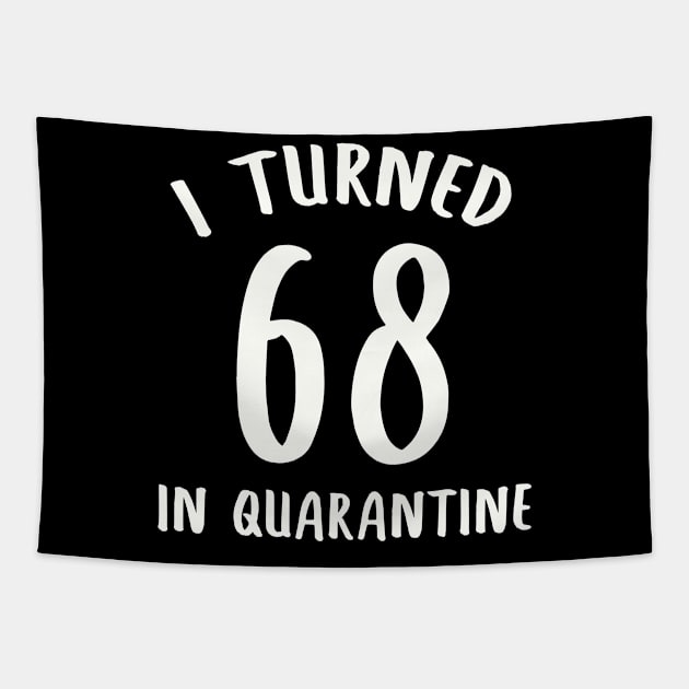 I Turned 68 In Quarantine Tapestry by llama_chill_art