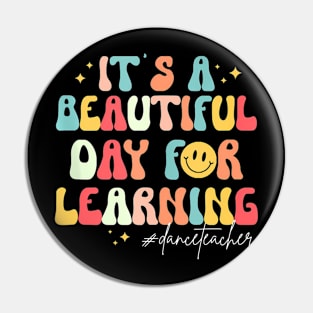 Its A Beautiful Day For Learning Groovy Dance Teacher Pin