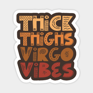 Thick Thighs Virgo Vibes Magnet