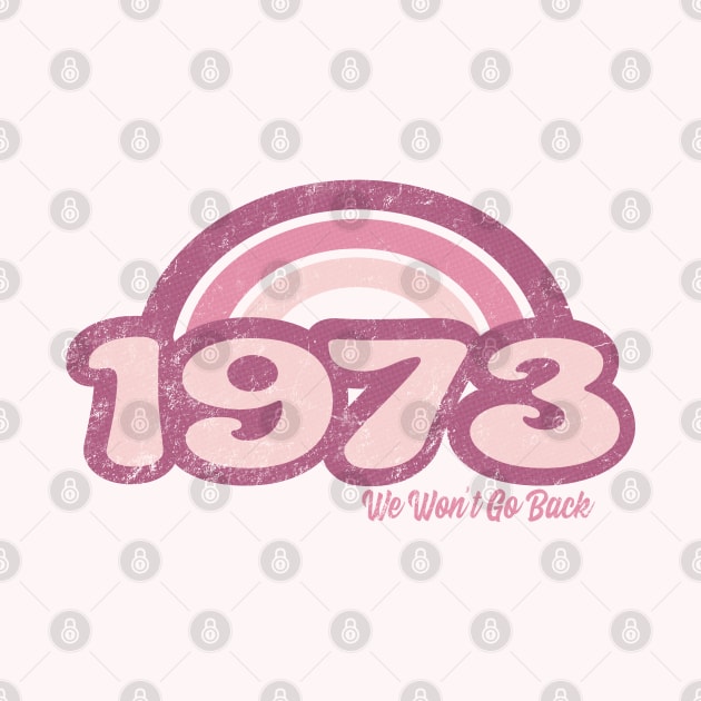 1973 Retro Pink, We Won't Go Back by Jitterfly