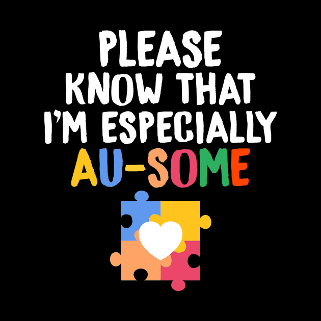 Please Know That I'm Especially Au-Some Autism by theperfectpresents