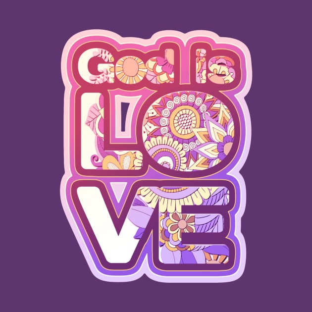God is Love Floral Pattern by AlondraHanley