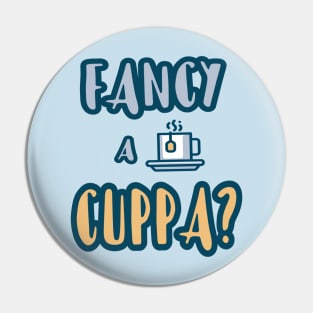 Do You Fancy a Cuppa? Series 1 (light blue) Pin