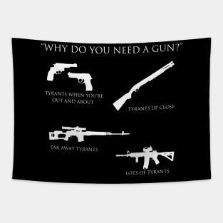 Why do you need a gun? Tapestry