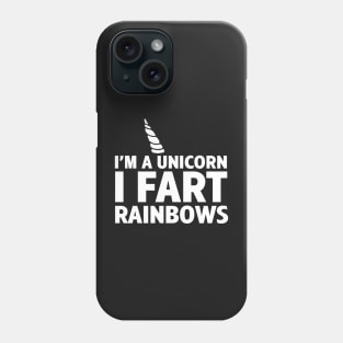 I'm a Unicorn Phone Case