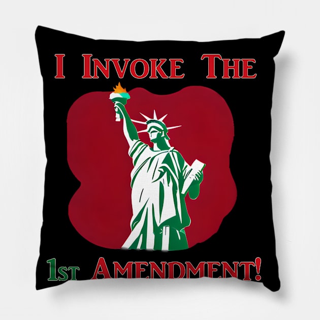 I Invoke the 1st Amendment! Pillow by Captain Peter Designs