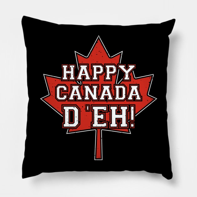 Happy Canada D'eh! Pillow by Roufxis