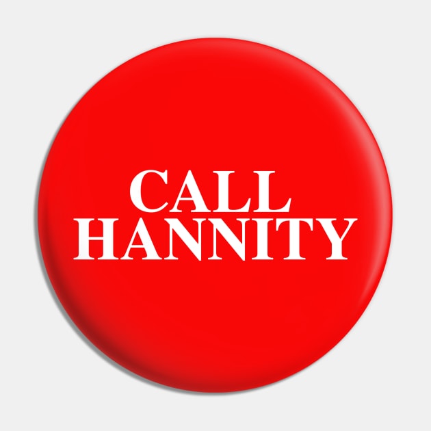 Call Hannity Pin by wilkidesign