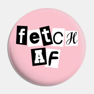 Fetch AF Pin