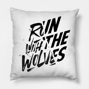 Run with the wolves Pillow