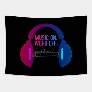 MUSIC ON. WORLD OFF Tapestry