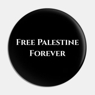 FREE PALESTINE FOREVER Pin