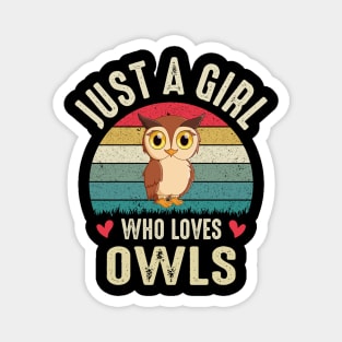 Just A Girl Who Loves Owls Funny Bird Lover Owl Owner Gifts Magnet