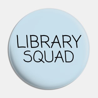 Library Squad Pin