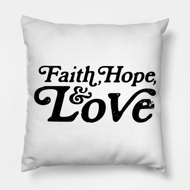 Faith, Hope and Love Retro 1 Corinthians 13:13 Pillow by Move Mtns