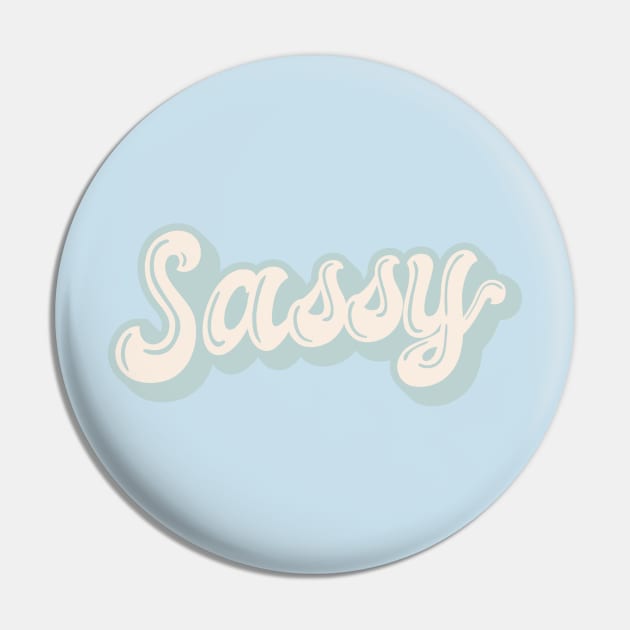 SASSY Pin by ORIGINALONE