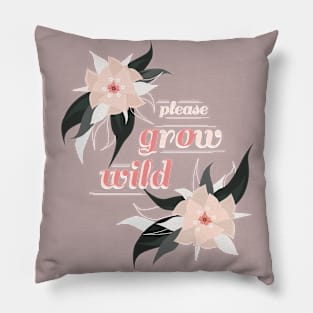 Please Grow / Go Wild Pillow