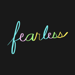 Fearless Colorful Cursive T-Shirt