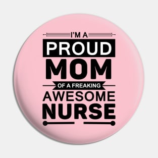 Proud Mom of Nurse Pin