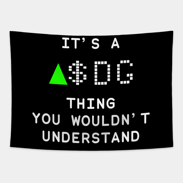 It's a DG thing you wouldn't understand Tapestry by KieraneGibson