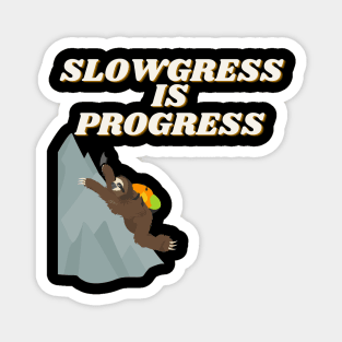 Climbing Sloth - Slowgress is progress Magnet