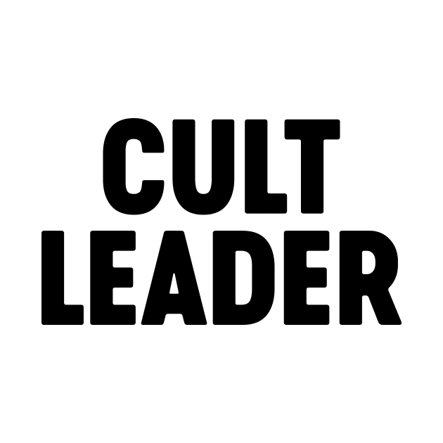 Cult Leader by Luluca Shirts