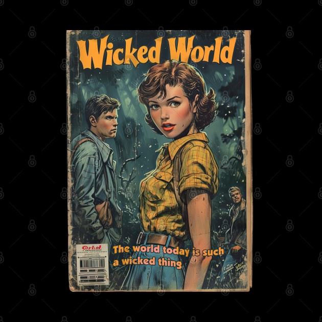 Wicked World, A vintage comics cover by obstinator