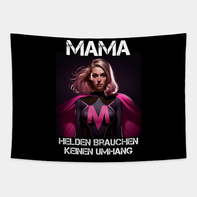 Mama Superheroine - Heroes Don't Need A Cloak Gift For Mama's 2nd Tapestry by PD-Store