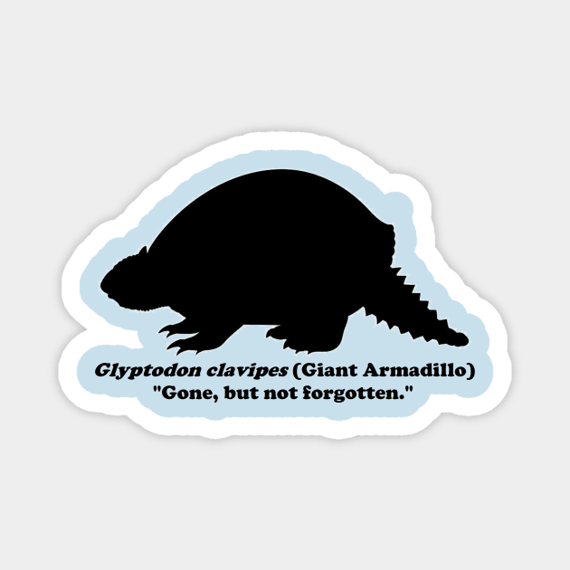 *Back* Glyptodon clavipes (Giant Armadillo) Black Print Magnet by dabblersoutpost