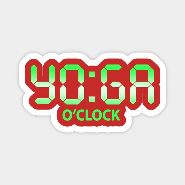 yoga o'clock t-shirt Magnet by CHIRAZAD