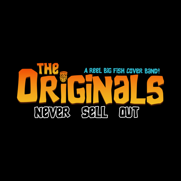 Never Sell Out by The Originals - A Reel Big Fish Cover Band?