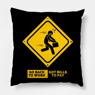 Go Back to Work Pillow