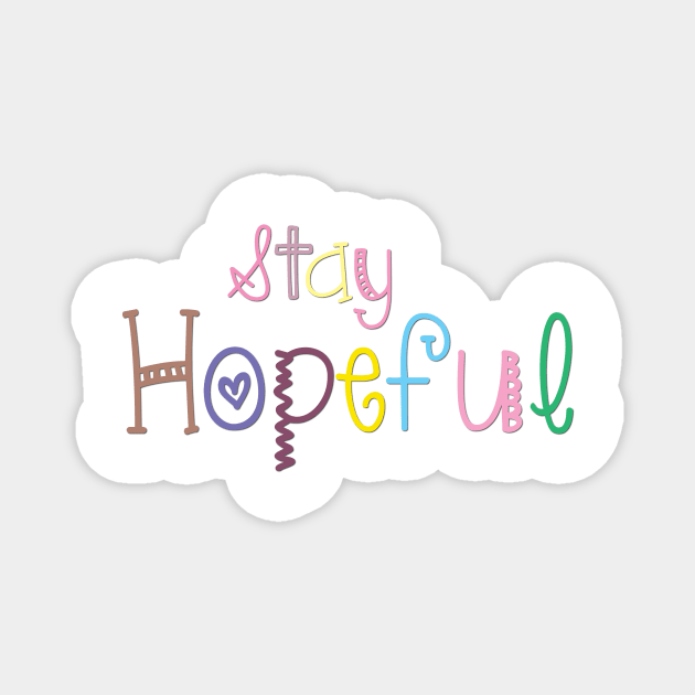 Stay hopeful Magnet by creakraft