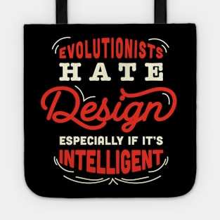 anti evolution / anti darwinism / evolutionists hate design especially if it's intelligent / god creation Tote