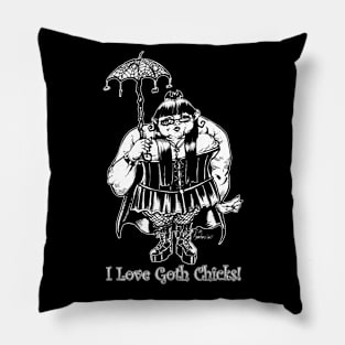 I Love Goth Chicks! Pillow