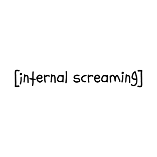 Internal Screaming  Introvert Text Dank Meme T-Shirt