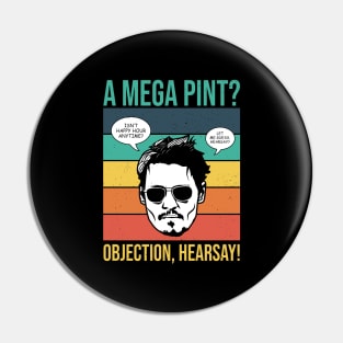 Objection, hearsay! A Mega Pint? Pin