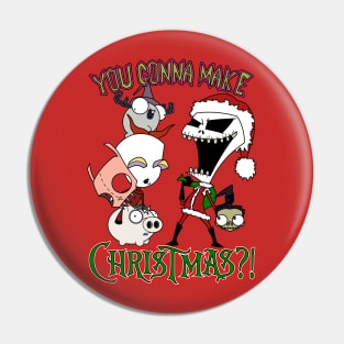 You Gonna Make Christmas?! Pin