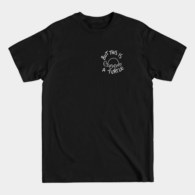 Discover But This Is A Turtle (White) - What We Do In The Shadows - T-Shirt