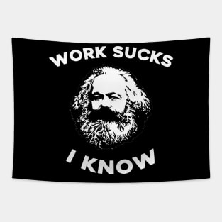 Work Sucks I Know Karl Marx Tapestry