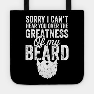 Sorry I can't hear you over the greatness of my beard Tote