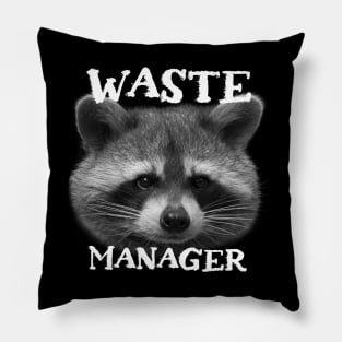 Funny Trash Panda Raccoon Sayings - Waste Manager Phrase Quote for Raccon Lovers Pillow