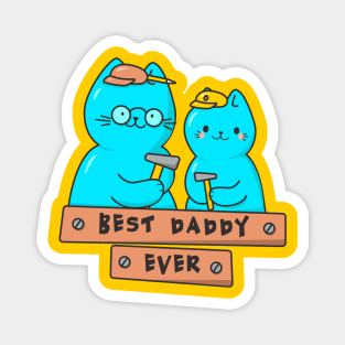 Best carpenter daddy ever Magnet