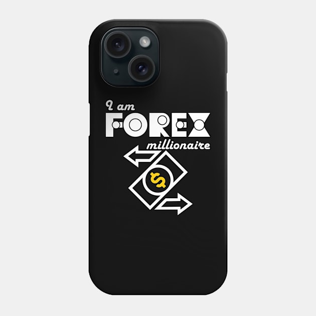 I am Forex millionaire Phone Case by BERMA Art