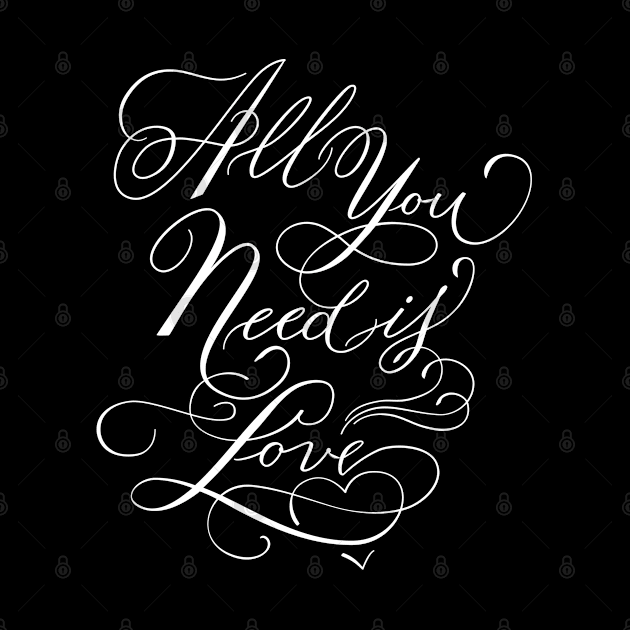 Love quote. All you need is love by oleo_graphy