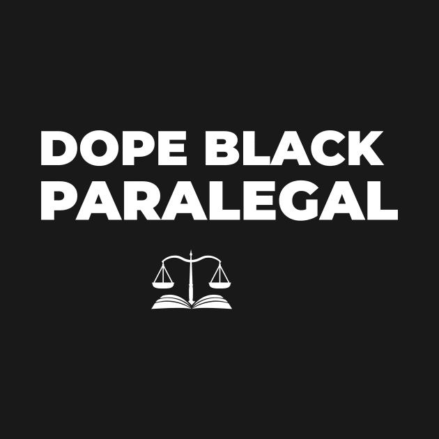 DOPE BLACK PARALEGAL by Pro Melanin Brand