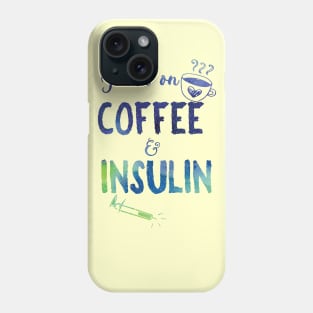 Coffee and Insulin - blue and green Phone Case