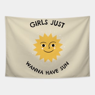 Girls Just Wanna Have Sun Tapestry