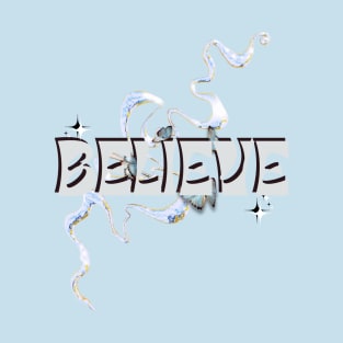 Believe T-Shirt